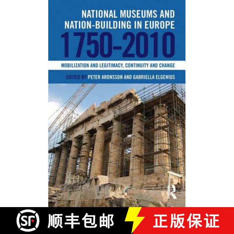 【3-4周达】National Museums and Nation-building in Europe 1750-2010: Mobilization and legitimacy, con... [9780815346746]