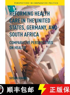 【3-4周达】Reforming Health Care in the United States, Germany, and South Africa : Comparative Perspe... [9781349570874]