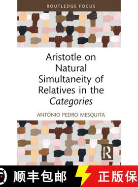 【3-4周达】Aristotle on Natural Simultaneity of Relatives in the Categories [9781032900957]