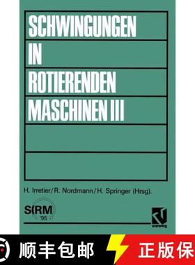 【3-4周达】Schwingungen in rotierenden Maschinen III : Referate der Tagung an der Universität Kaiser... [9783528066550]