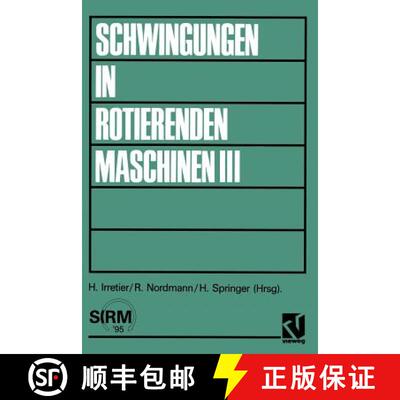【3-4周达】Schwingungen in rotierenden Maschinen III : Referate der Tagung an der Universität Kaiser... [9783528066550]