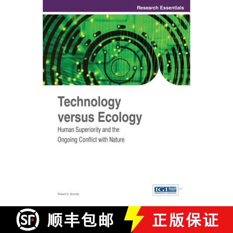 【3-4周达】Technology versus Ecology: Human Superiority and the Ongoing Conflict with Nature [9781466645868]
