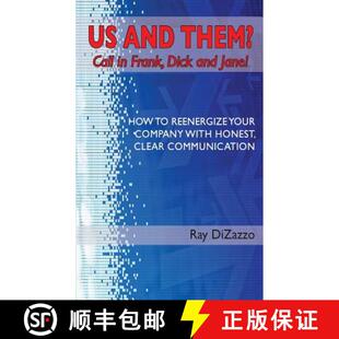 【3-4周达】US AND THEM? Call in Frank, Dick and Jane!: How To Reenergize Your Company with Honest, Cl... [9780964880092]