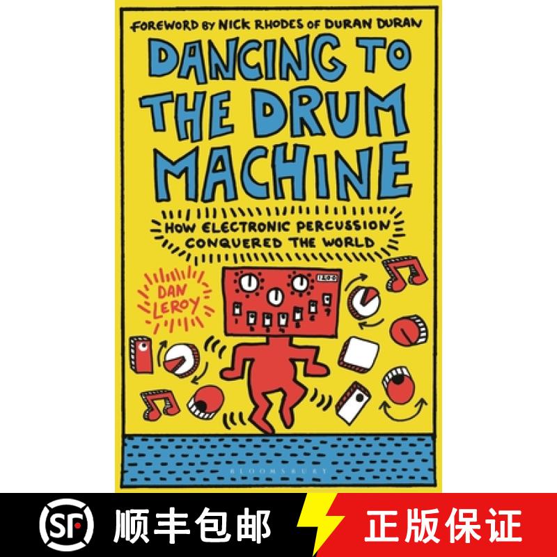 【3-4周达】Dancing to the Drum Machine: How Electronic Percussion Conquered the World [9781501367274]