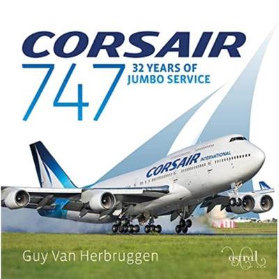 【4周达】Corsair 747: 32 Years Of Jumbo Service [9781916039681]