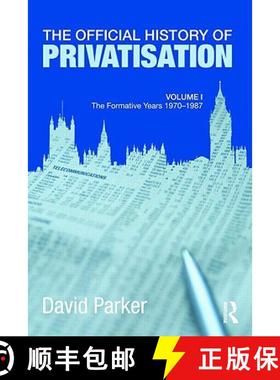 【3-4周达】The Official History of Privatisation Vol. I : The formative years 1970-1987 [9780415469166]