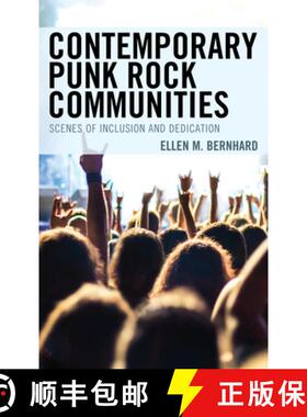 预订 Contemporary Punk Rock Communities : Scenes of Inclusion and Dedication [9781498599672]