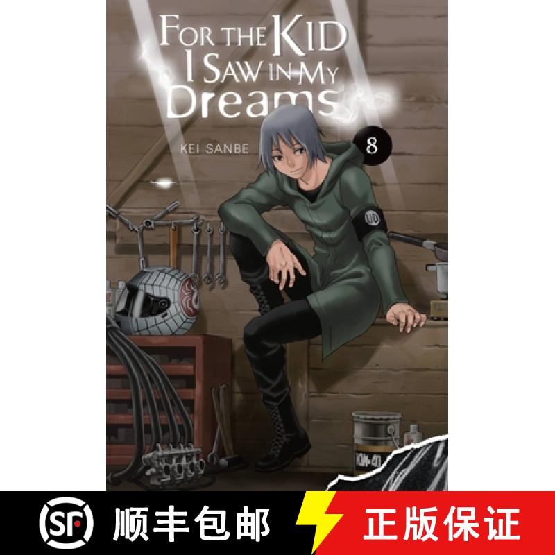 【3-4周达】For the Kid I Saw in My Dreams, Vol. 8: Volume 8 [9781975344917]