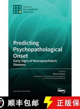 【3-4周达】Predicting Psychopathological Onset: Early Signs of Neuropsychiatric Diseases [9783036545424]
