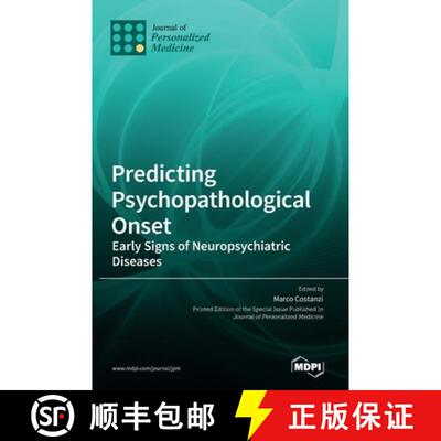 【3-4周达】Predicting Psychopathological Onset: Early Signs of Neuropsychiatric Diseases [9783036545424]