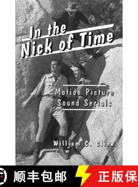 【3-4周达】In the Nick of Time : Motion Picture Sound Serials [9780786404711]