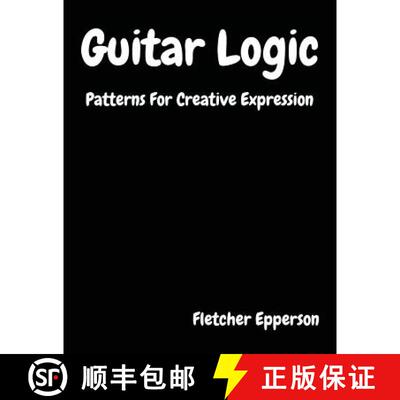 【3-4周达】Guitar Logic: Patterns For Creative Expression [9780692140178]