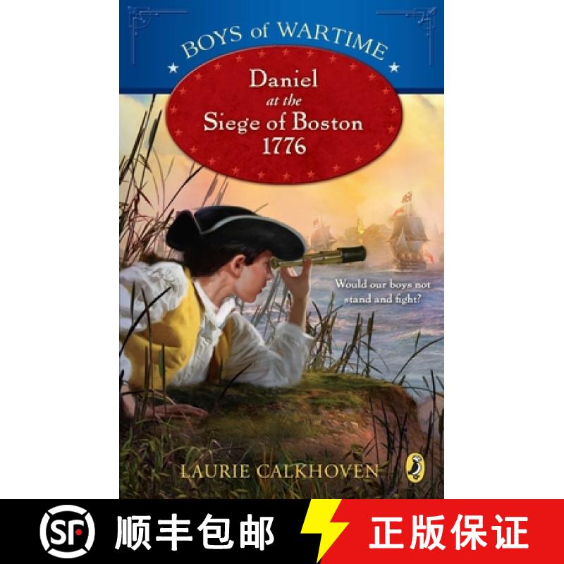 【3-4周达】Boys of Wartime: Daniel at the Siege of Boston, 1776 [9780142417508]