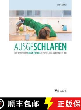 【3-4周达】Ausgeschlafen Ihre persoenliche Schlaf-Formel zu mehr Gluck und Erfolg im Job: Ihre persoe... [9783527510139]