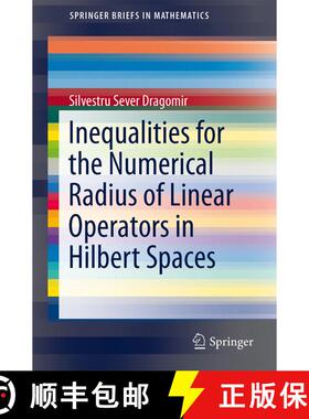 【3-4周达】Inequalities for the Numerical Radius of Linear Operators in Hilbert Spaces [9783319014470]