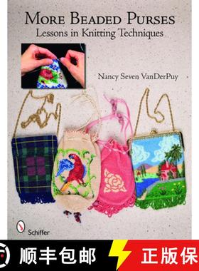 【3-4周达】More Beaded Purses: Lessons in Knitting Techniques: Lessons in Knitting Techniques [9780764331725]