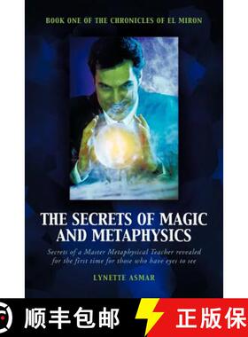 【3-4周达】The Secrets of Magic and Metaphysics: Book One of the Chronicles of El Miron [9781452503622]