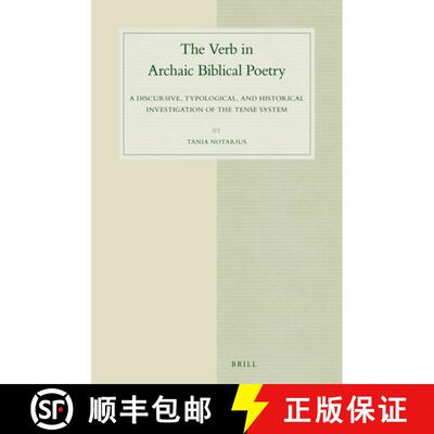 预订 精装 The Verb in Archaic Biblical Poetry: A Discursive, Typological, and Historical Investigatio... [9789004253360]