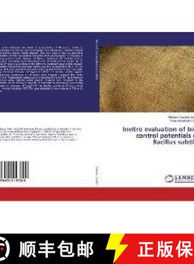 预订 Invitro evaluation of bio-control potentials of Bacillus subtilis [9786202197229]