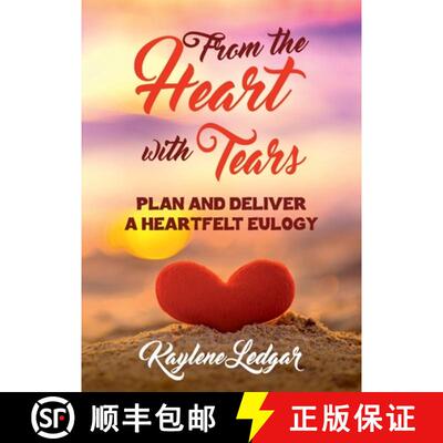 【3-4周达】From The Heart With Tears: Plan and Deliver a Heartfelt Eulogy [9781925884678]