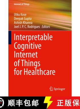 【3-4周达】Interpretable Cognitive Internet of Things for Healthcare [9783031086397]