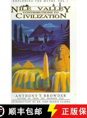 【3-4周达】Nile Valley Contributions to Civilization: Exploding the Myths [9780924944031]