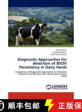 预订 Diagnostic Approaches for Detection of Bvdv Persistency in Dairy Herds [9783846529270]