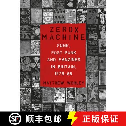 【3-4周达】Zerox Machine: Punk, Post-Punk and Fanzines in Britain, 1976-1988 [9781789148596]