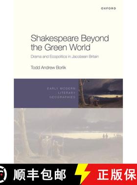 【3-4周达】Shakespeare Beyond the Green World: Drama and Ecopolitics in Jacobean Britain [9780192866639]