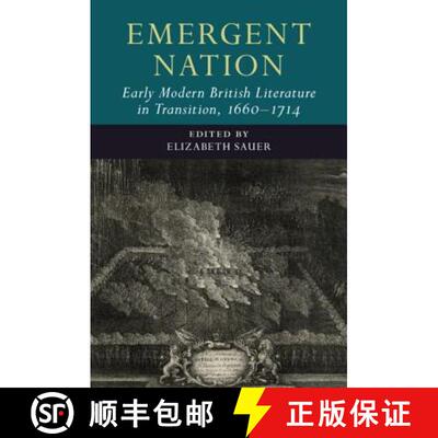 【3-4周达】精装 Emergent Nation: Early Modern British Literature in Transition, 1660-1714: Volume 3 [9781108422680]