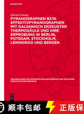 预订 Pyranographen Bzw. Effektivpyranographen Mit Galvanisch Erzeugter Thermosäule Und Ihre Erprobun... [9783112786666]