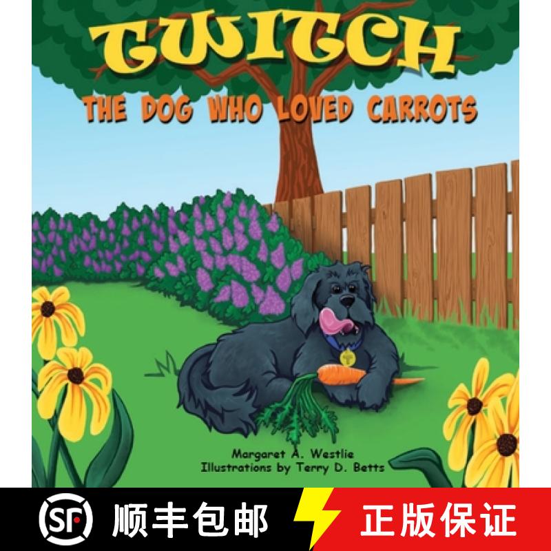 【3-4周达】Twitch, the Dog who Loved Carrots [9781926494371]