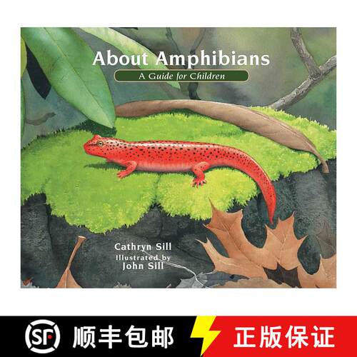 【3-4周达】About Amphibians: A Guide for Children (Educational Science Book About Frogs, Toads, Salam... [9781682630327]