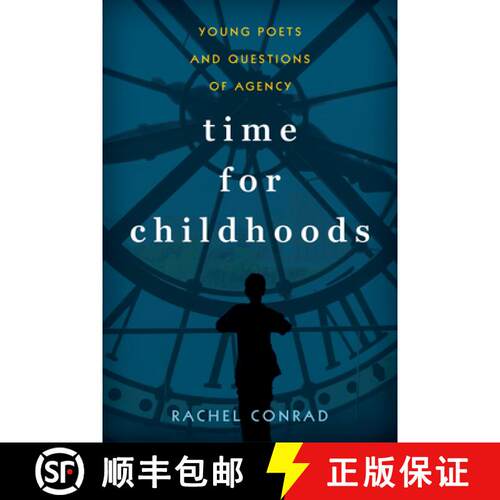 【3-4周达】Time for Childhoods – Young Poets and Questions of Agency [9781625344496]