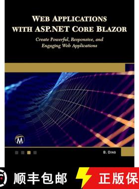 预订 Web Applications with ASP.NET Core Blazor: Create Powerful, Responsive, and Engaging Web Applica... [9781501522673]