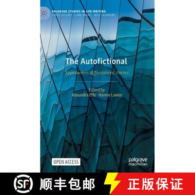 【3-4周达】The Autofictional : Approaches, Affordances, Forms [9783030784393]