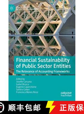 【3-4周达】Financial Sustainability of Public Sector Entities : The Relevance of Accounting Frameworks [9783030060367]