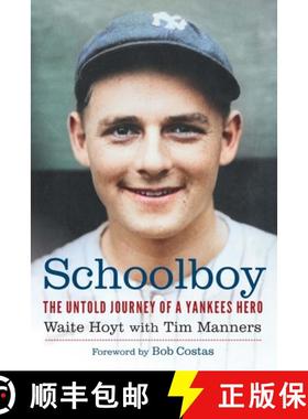 预订 Schoolboy: The Untold Journey of a Yankees Hero [9781496236791]