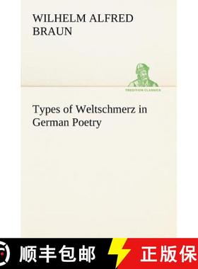 【3-4周达】Types of Weltschmerz in German Poetry [9783849168124]