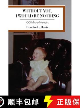 【3-4周达】Without You, I Would Be Nothing: 100 Micro-Memoirs [9781736675809]