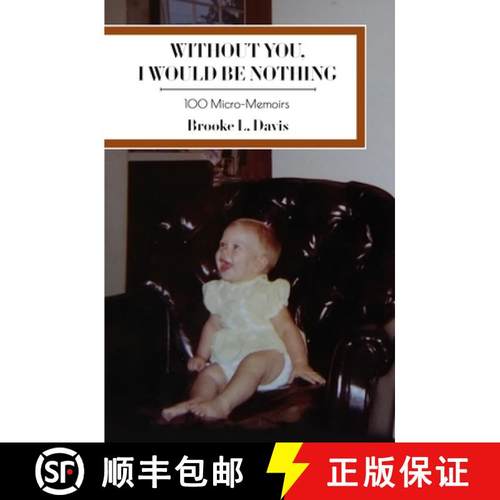 【3-4周达】Without You, I Would Be Nothing: 100 Micro-Memoirs [9781736675809]