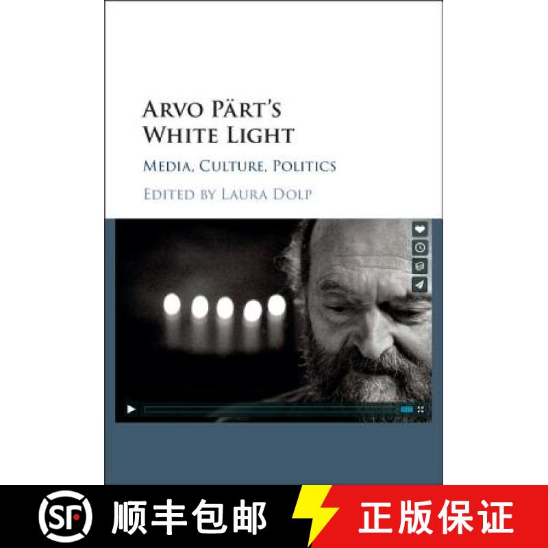 【2-3周达】Arvo Part's White Light: Media, Culture, Politics [9781107182899]