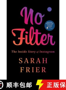 现货 无滤镜 美版精装 No Filter: The Inside Story of Instagram [9781982126803]