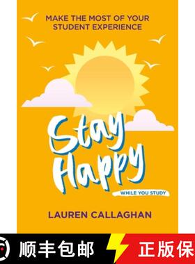 【3-4周达】Stay Happy While You Study : Make the Most of Your Student Experience [9781837963751]