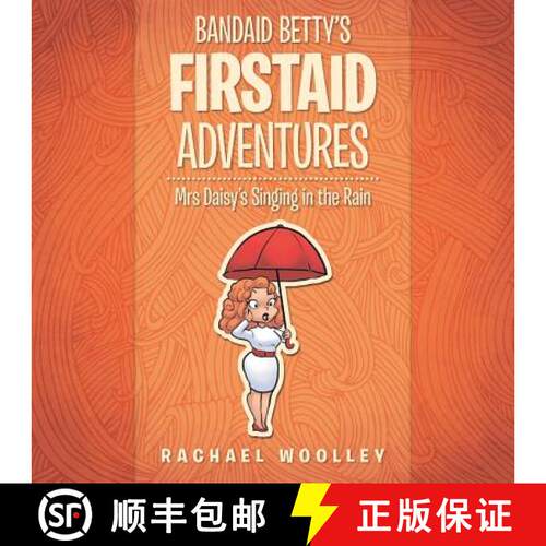 【3-4周达】Bandaid Betty's Firstaid Adventures: Mrs Daisy's Singing in the Rain [9781452529288]
