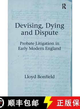 【3-4周达】Devising, Dying and Dispute: Probate Litigation in Early Modern England [9781138117051]