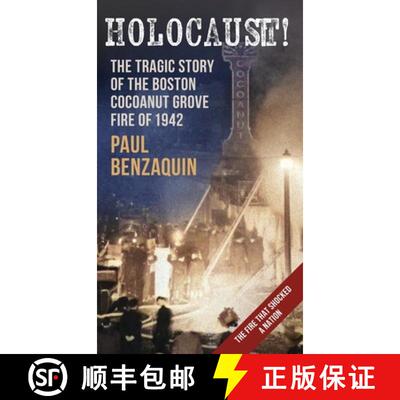 【3-4周达】Holocaust!: The Shocking Story of the Boston Cocoanut Grove Fire [9781648373404]
