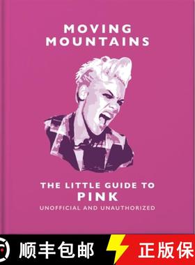 【3-4周达】Moving Mountains: The Little Guide to Pink: America's Miss Understood Since 2001 [9781800695771]