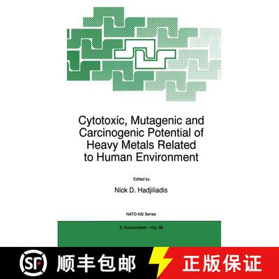 【3-4周达】Cytotoxic, Mutagenic and Carcinogenic Potential of Heavy Metals Related to Human Environme... [9780792344322]