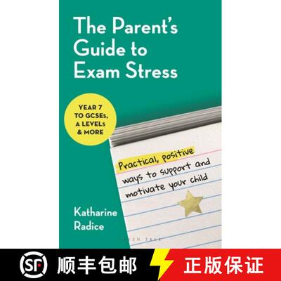 【3-4周达】The Parent's Guide to Exam Stress : Practical, positive ways to support and motivate your ... [9781399425278]